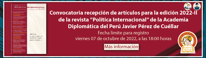 Convocatoria recepción de artículos para la edición 2022-II de la revista 'Política Internacional'